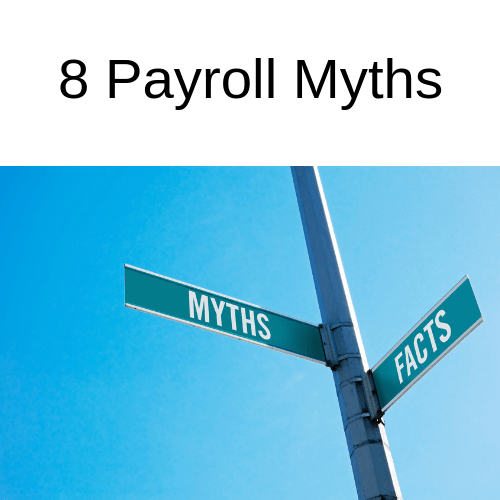 8 Payroll Myths